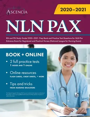 NLN PAX RN and PN Study Guide 2020-2021: Studijní příručka pro RN a PN: Přípravná kniha a cvičné testové otázky pro předběžnou přijímací zkoušku NLN pro registrované a praktické sestry (National - NLN PAX RN and PN Study Guide 2020-2021: Prep Book and Practice Test Questions for NLN Pre Entrance Exam for Registered and Practical Nurses (National
