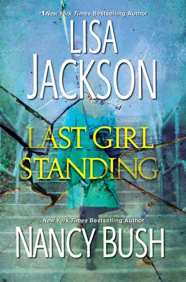 Poslední dívka, která zůstala naživu: A Novel of Suspense - Last Girl Standing: A Novel of Suspense