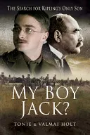 Můj chlapec Jack?: Pátrání po Kiplingově jediném synovi - My Boy Jack?: The Search for Kipling's Only Son