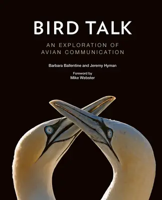 Ptačí řeč: Mluvení ptáků: zkoumání ptačí komunikace - Bird Talk: An Exploration of Avian Communication