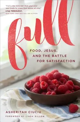Plný: Jídlo, Ježíš a boj o spokojenost - Full: Food, Jesus, and the Battle for Satisfaction