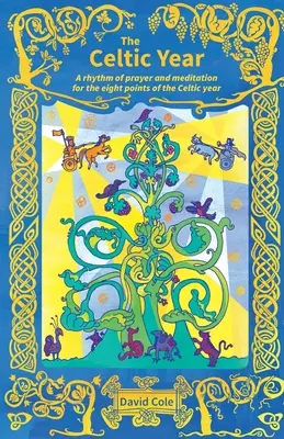 Keltský rok - Rytmus modliteb a meditací pro osm bodů keltského roku - Celtic Year - A rhythm of prayer and meditation for the eight points of the Celtic year