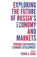 Zkoumání budoucnosti ruské ekonomiky a trhů: Na cestě k udržitelnému hospodářskému rozvoji - Exploring the Future of Russia's Economy and Markets: Towards Sustainable Economic Development