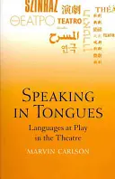 Mluvení v jazycích: Jazyky v divadle - Speaking in Tongues: Languages at Play in the Theatre