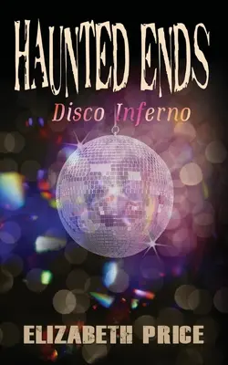 Strašidelné konce: Disco Inferno - Haunted Ends: Disco Inferno