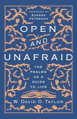 Otevřený a nebojácný: Žalmy jako průvodce životem - Open and Unafraid: The Psalms as a Guide to Life