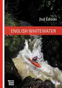 Anglická bílá voda - Britský kanoistický svaz - English Whitewater - British Canoe Union