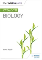 Moje poznámky k opakování: CCEA GCSE Biologie - My Revision Notes: CCEA GCSE Biology