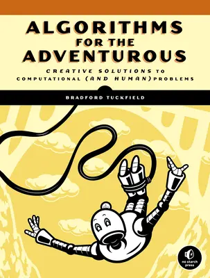 Ponořte se do algoritmů: A Pythonic Adventure for the Intrepid Beginner (Pythonické dobrodružství pro odvážné začátečníky) - Dive Into Algorithms: A Pythonic Adventure for the Intrepid Beginner