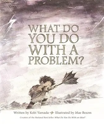 Co uděláš s problémem? - What Do You Do with a Problem?
