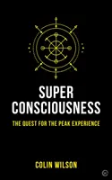 Supervědomí: Vydání knihy: Hledání vrcholného prožitku - Super Consciousness: The Quest for the Peak Experience