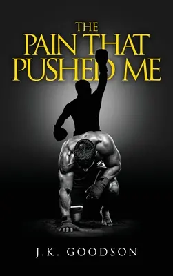 Bolest, která mě tlačila - The Pain That Pushed Me