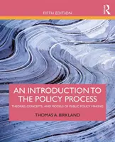Úvod do politického procesu: Teorie, koncepty a modely tvorby veřejné politiky: úvod do problematiky událostí. - An Introduction to the Policy Process: Theories, Concepts, and Models of Public Policy Making