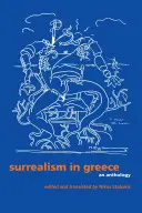 Surrealismus v Řecku: Světoznámý surrealismus: antologie - Surrealism in Greece: An Anthology