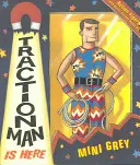 Tažný muž je tady - Traction Man Is Here