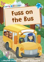 Rozruch v autobuse - (Modrá raná čítanka) - Fuss on the Bus - (Blue Early Reader)