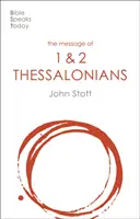 Poselství 1. a 2. listu Tesalonickým - Příprava na příchod krále (Stott John (Autor)) - Message of 1 and 2 Thessalonians - Preparing For The Coming King (Stott John (Author))