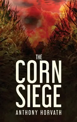 Obléhání kukuřice - The Corn Siege