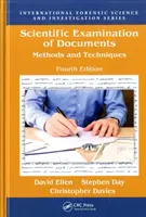 Vědecké zkoumání dokumentů: Metody a techniky, čtvrté vydání - Scientific Examination of Documents: Methods and Techniques, Fourth Edition