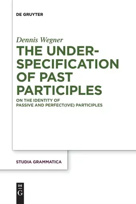 Nedokonavá specifikace minulých příčestí - The Underspecification of Past Participles