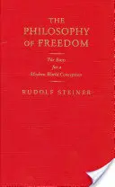 Filosofie svobody: (Cw 4): Základy moderního pojetí světa. - The Philosophy of Freedom: The Basis for a Modern World Conception (Cw 4)