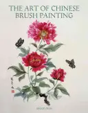 Umění malby čínským štětcem - The Art of Chinese Brush Painting