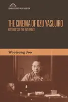 Ozuova kinematografie: Historie každodennosti - The Cinema of Ozu Yasujiro: Histories of the Everyday