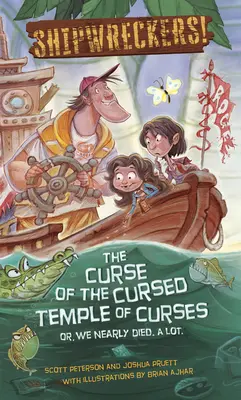 Ztroskotanci: Prokletí prokletého chrámu prokletí aneb Málem jsme umřeli. a Lot. - Shipwreckers: The Curse of the Cursed Temple of Curses or We Nearly Died. a Lot.