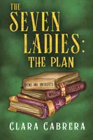 Sedm dam: The Plan (Plán) - The Seven Ladies: The Plan