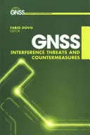 Gnss Interference, hrozby a protiopatření - Gnss Interference, Threats, and Countermeasures