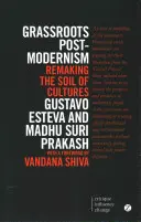 Grassroots Post-Modernism: Přetváření půdy kultur (Remaking the Soil of Cultures) - Grassroots Post-Modernism: Remaking the Soil of Cultures