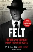 Felt - Muž, který zbořil Bílý dům - nyní filmový velkofilm - Felt - The Man Who Brought Down the White House - Now a Major Motion Picture