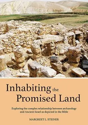 Osídlení země zaslíbené: Zkoumání složitého vztahu mezi archeologií a starověkým Izraelem, jak je vylíčen v Bibli. - Inhabiting the Promised Land: Exploring the Complex Relationship Between Archaeology and Ancient Israel as Depicted in the Bible
