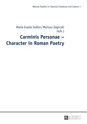 Carminis Personae - Postavy v římské poezii - Carminis Personae - Character in Roman Poetry