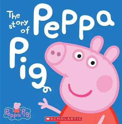 Příběh prasátka Peppy (Peppa Pig) - The Story of Peppa Pig (Peppa Pig)
