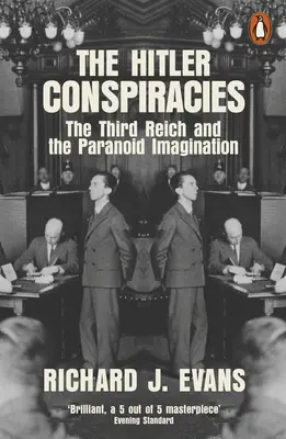 Hitlerova spiknutí - Třetí říše a paranoidní představy - Hitler Conspiracies - The Third Reich and the Paranoid Imagination