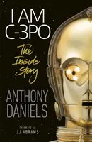 Já jsem C-3PO - Příběh zevnitř - I Am C-3PO - The Inside Story
