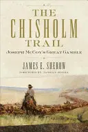Chisholmova stezka, 3: Velká hra Josepha McCoye - The Chisholm Trail, 3: Joseph McCoy's Great Gamble