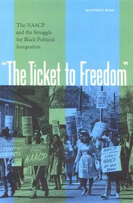 Lístek na svobodu: NAACP a boj za politickou integraci černochů - The Ticket to Freedom: The NAACP and the Struggle for Black Political Integration