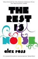 Zbytek je hluk - Naslouchání dvacátému století - Rest is Noise - Listening to the Twentieth Century