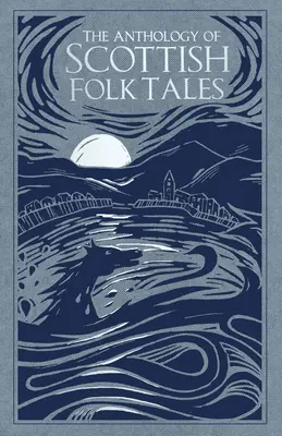 Antologie skotských lidových pověstí - The Anthology of Scottish Folk Tales