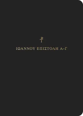 Řecký časopis o Písmu svatém: 1 - 3 Janova evangelia - Greek Scripture Journal: 1-3 John