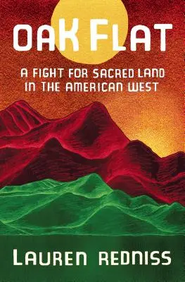 Oak Flat: Boj o posvátnou půdu na americkém Západě - Oak Flat: A Fight for Sacred Land in the American West