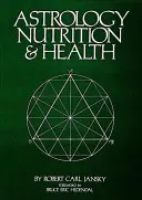 Astrologie, výživa a zdraví - Astrology, Nutrition & Health