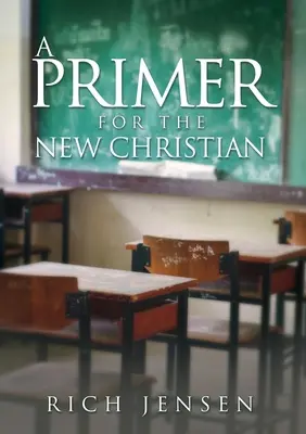PRIMER pro nové křesťany - A PRIMER For the New Christian