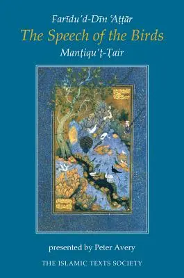 Řeč ptáků: Mantiqu't-Tair - The Speech of the Birds: Mantiqu't-Tair