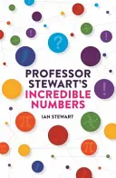 Neuvěřitelná čísla profesora Stewarta - Professor Stewart's Incredible Numbers