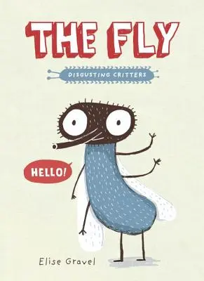 Moucha: Série o nechutných zvířatech - The Fly: The Disgusting Critters Series