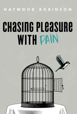 Honba za rozkoší s bolestí - Chasing Pleasure with Pain