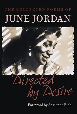 Directed by Desire: The Collected Poems of June Jordan (V režii touhy: Sebrané básně June Jordanové) - Directed by Desire: The Collected Poems of June Jordan